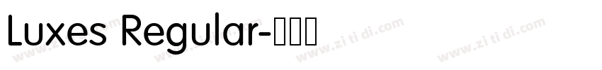 Luxes Regular字体转换 Luxes Regular字体转换